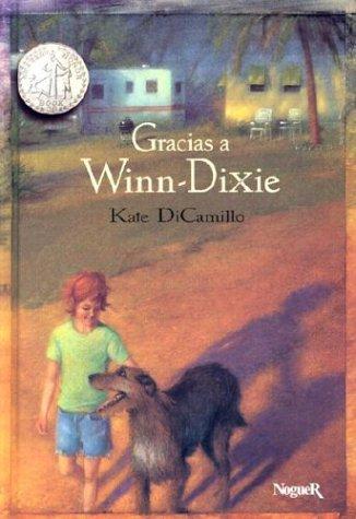 Kate DiCamillo, Alberto Jimenez Rioja: Gracias a Winn-Dixie (Hardcover, Spanish language, Noguer y Caralt Editores)