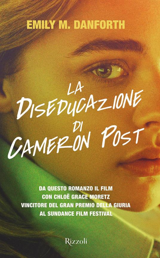 Emily M. Danforth: La diseducazione di Cameron Post (Hardcover, Italiano language, 2018, Rizzoli)
