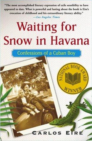 Carlos M. N. Eire, Carlos Eire: Waiting for Snow in Havana (Paperback, 2004, Free Press)