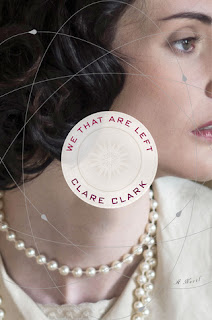 Clare Clark: We That Are Left (2015, Houghton Mifflin Harcourt Trade & Reference Publishers)