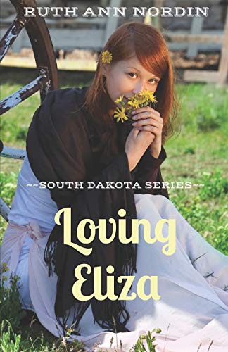Ruth Ann Nordin: Loving Eliza (Paperback, 2009, Createspace Independent Publishing Platform, CreateSpace Independent Publishing Platform)