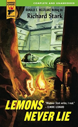 Donald E. Westlake: Lemons Never Lie (Paperback, Hard Case Crime)