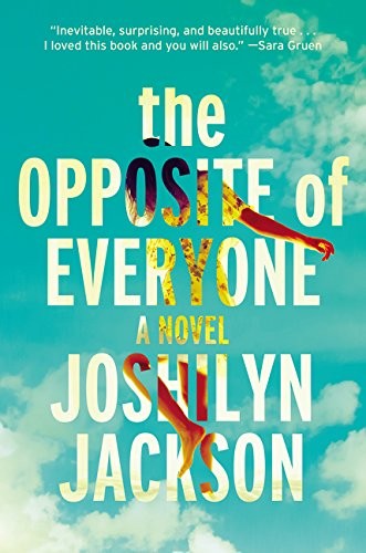 Joshilyn Jackson: The Opposite of Everyone: A Novel (2016, William Morrow)