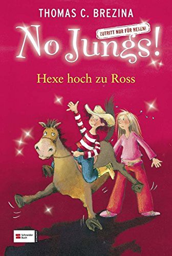 Thomas Brezina: No Jungs! 13. Hexe hoch zu Ross (Hardcover, Egmont Franz Schneider Verlag)