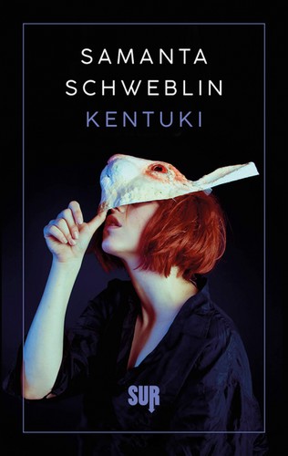 Samanta Schweblin, Samanta Schweblin: Kentuki (Paperback, Italian language, 2019, Edizioni SUR)