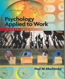 Paul M. Muchinsky: Psychology Applied to Work (2006, Wadsworth Publishing Company)