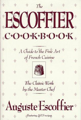 Auguste Escoffier: The Escoffier cook book (1989, Crown)