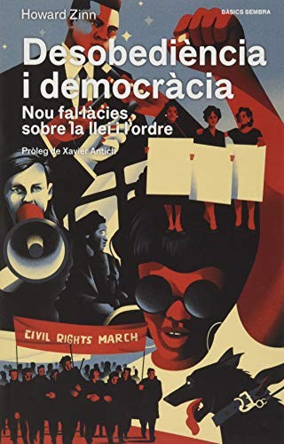 Howard Zinn, Ferran Ràfols, Xavier Antich: Desobediència i democràcia (Paperback, SEMBRA LLIBRES COOP. V.)