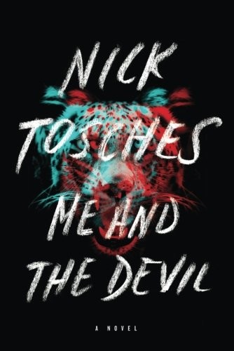 Nick Tosches: Me and the Devil (2013, Back Bay Books)