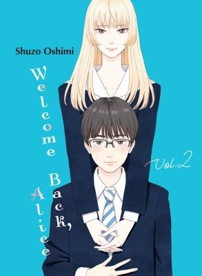 Shuzo Oshimi: Welcome Back, Alice, Vol. 2 (GraphicNovel, 2022, Vertical, Incorporated)