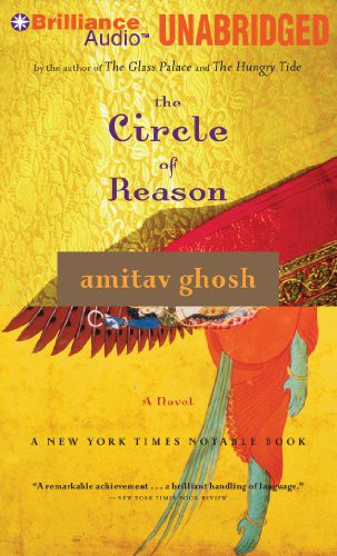 Simon Vance, Amitav Ghosh: The Circle of Reason (AudiobookFormat, 2011, Brilliance Audio)