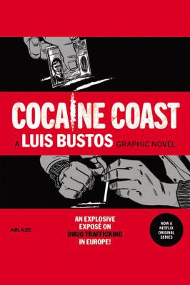 Nacho Carretero, Luis Bustos: Cocaine Coast (2021, Ablaze Media)