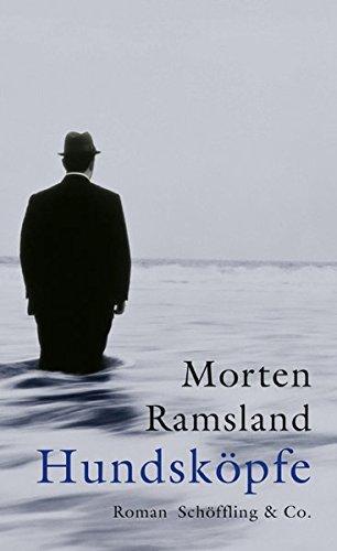 Morten Ramsland, Ulrich Sonnenberg: Hundsköpfe Roman (German language, 2006)