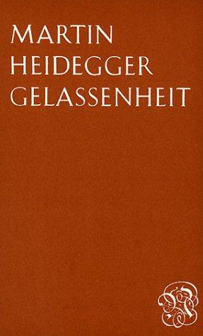 Martin Heidegger: Gelassenheit (German language, 1982, Neske)