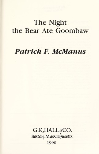 Patrick F. McManus: The night the bear ate Goombaw (1990, G.K. Hall)