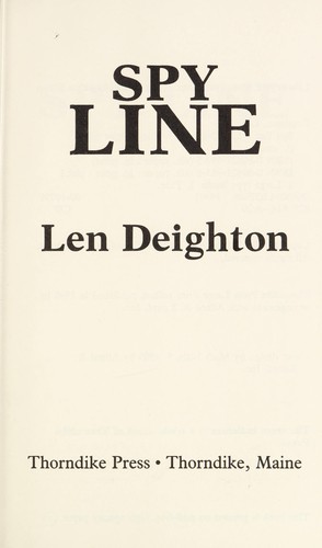 Len Deighton: Spy line (1990, Thorndike Press)