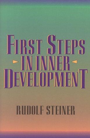 Rudolf Steiner: First Steps in Inner Development (Paperback, Anthroposophic Press)