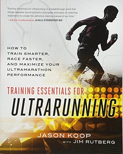 Jason Koop: Training Essentials for Ultrarunning (Paperback, 2016, VeloPress)
