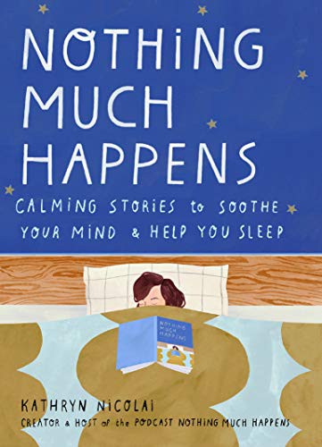 Kathryn Nicolai: Nothing Much Happens (Hardcover, 2020, ALLEN & UNWIN, Allen & Unwin)