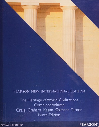 Albert M. Craig, Graham, William A., Donald M. Kagan, Steven Ozment, Frank M. Turner: Heritage of World Civilizations : Combined Volume (2013, Pearson Education, Limited)