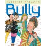 Patricia Polacco: Bully (2012, G. P. Putnam's Sons)