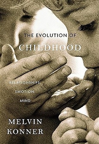 Melvin Konner: The evolution of childhood (2010, Belknap Press of Harvard University Press)