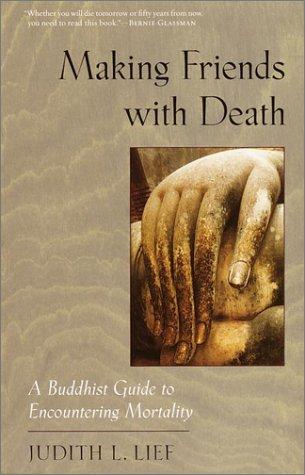 Judith L. Lief: Making Friends with Death (Paperback, Shambhala)