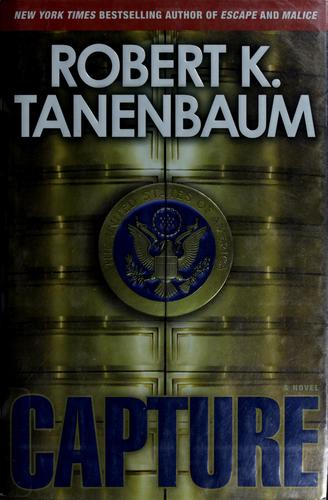 Robert K. Tanenbaum: Capture (2009, Pocket Books)
