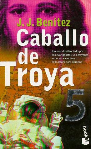 Juan Jose Benitez, Juan José Benítez: Caballo de Troya 5 (Paperback, Spanish language, 2000, Editorial Planeta, S.A. (Barcelona))