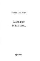 Patricia Lara: Las mujeres en la guerra (Spanish language, 2000, Planeta Colombiana Editorial)
