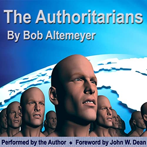Dean, John W., Bob Altemeyer: The Authoritarians (audiobook) (2008, Cherry Hill Publishing, LLC)