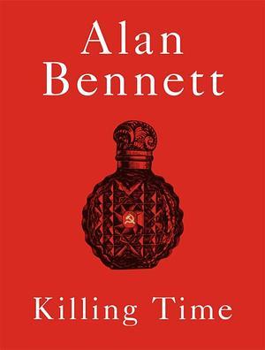 Alan Bennett: Killing Time (2025, Faber & Faber, Limited)