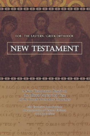 Laurent Cleenewerck: EOB: The Eastern/Greek Orthodox New Testament (Paperback, Createspace Independent Publishing Platform)