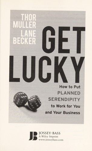 Thor Muller: Get lucky (2012, Jossey-Bass)