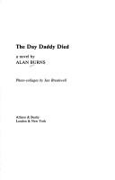 Burns, Alan: The day daddy died (1981, Allison & Busby, Distributed in the USA by Schocken Books)