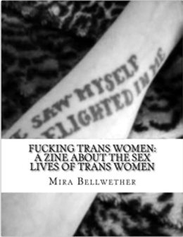 Mira Bellwether: Fucking Trans Women (Paperback, 2013, CreateSpace Independent Publishing Platform)