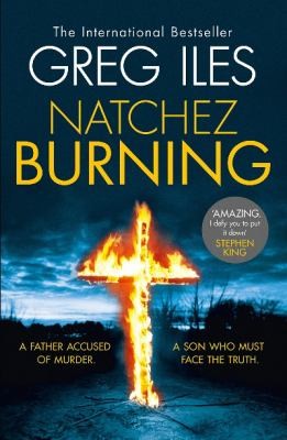 Greg Iles: Natchez Burning (2014, HarperCollins Publishers)