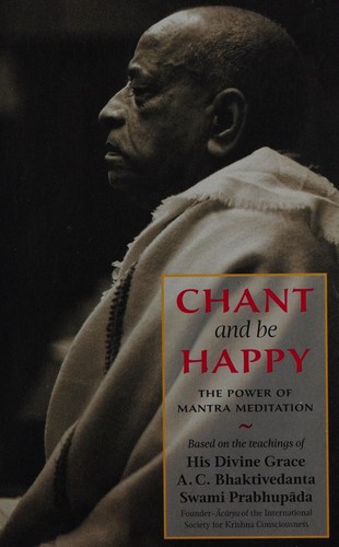 A. C. Bhaktivedanta Swami Prabhupāda: Chant and be happy (2015, BBT Africa)