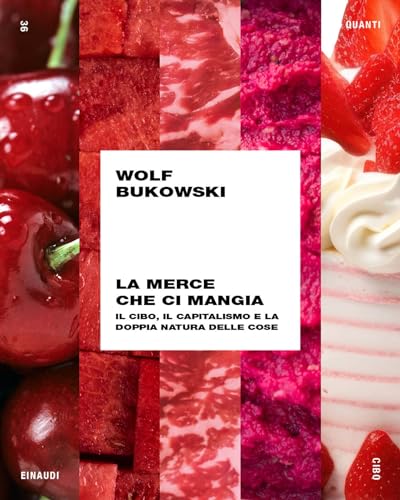 Wolf Bukowski: La merce che ci mangia: (EBook, italian language, Einaudi)