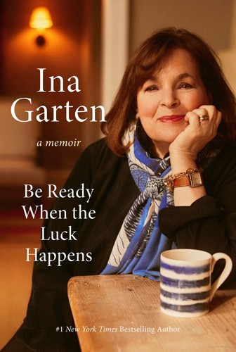 Ina Garten: Be Ready When the Luck Happens (2024, Diversified Publishing)