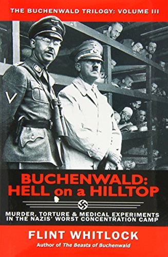 Flint Whitlock: Buchenwald: Hell on a Hilltop (Hardcover, 2014, Cable Publishing)