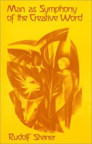 Rudolf Steiner, A. Meuss, K. Kiniger: Man as Symphony of the Creative Word (1978)