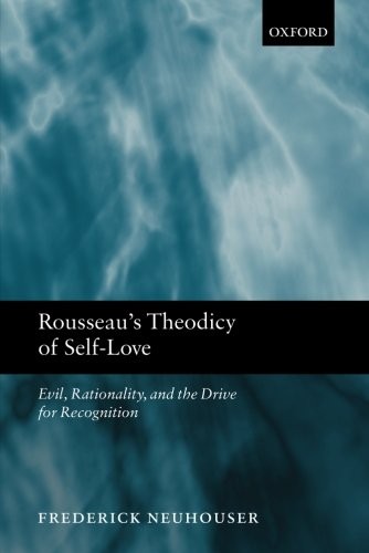 Frederick Neuhouser: Rousseau's Theodicy of Self-Love (Paperback, Oxford University Press)