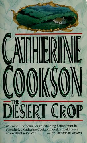 Catherine Cookson: The Desert Crop (1997, Mira)