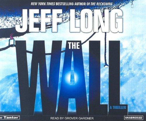 Jeff Long: The Wall (AudiobookFormat, 2006, Tantor Media)