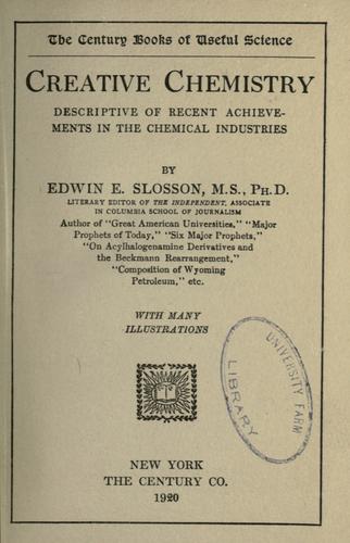 Slosson, Edwin Emery: Creative chemistry (1919, The Century Co.)