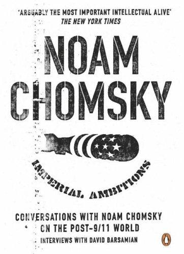 Noam Chomsky: Imperial Ambitions (2006, Penguin)