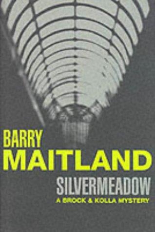 Barry Maitland: Silvermeadow (Hardcover, 2000, Orion, Orion Publishing Group, Limited)