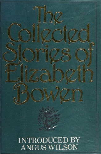 Elizabeth Bowen: The collected stories of Elizabeth Bowen (1980, Cape)