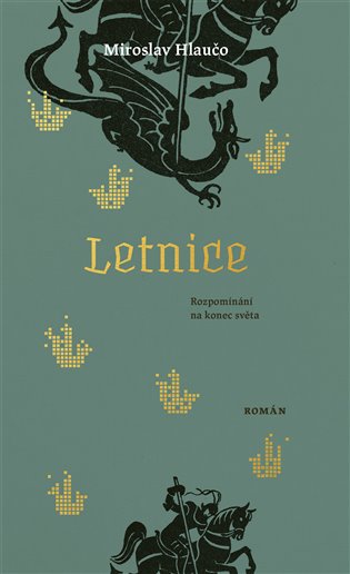 Miroslav Hlaučo: Letnice (Hardcover, Czech language, Paseka)
